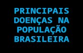 PRINCIPAIS DOENÇAS NA POPULAÇÃO BRASILEIRA. Doenças associadas ao estilo de vida.