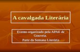 A cavalgada Literária Evento organizado pela APAE de Gouveia. Parte da Semana Literária.