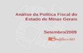 Análise da Política Fiscal do Estado de Minas Gerais Setembro/2009.