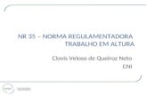 Clovis Veloso de Queiroz Neto CNI NR 35 – NORMA REGULAMENTADORA TRABALHO EM ALTURA.