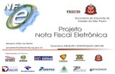 Projeto Nota Fiscal Eletrônica Participantes do Projeto: Secretaria da Fazenda do Estado de São Paulo Seminário ABIQUIM / SINPROQUIM 19/07/06 Newton Oller.