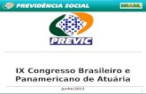 1 IX Congresso Brasileiro e Panamericano de Atuária Junho/2012.