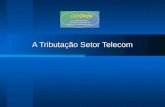 A Tributa§£o Setor Telecom. Carga Tributria - Telecom