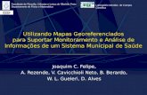 Utilizando Mapas Georeferenciados para Suportar Monitoramento e Análise de Informações de um Sistema Municipal de Saúde Joaquim C. Felipe, A. Rezende,