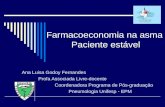 Farmacoeconomia na asma Paciente estável Ana Luisa Godoy Fernandes Profa Associada Livre-docente Coordenadora Programa de Pós-graduaçäo Pneumologia Unifesp.