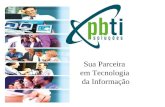 Sua Parceira em Tecnologia da Informação. ITIL Pesquisa e Apresentação Brasília, 20 de setembro de 2007.