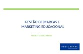 WANDY CAVALHEIRO GESTÃO DE MARCAS E MARKETING EDUCACIONAL.