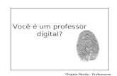 Você é um professor digital? *Projeto Pérola – Professores.
