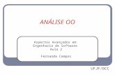 ANÁLISE OO Aspectos Avançados em Engenharia de Software Aula 2 Fernanda Campos UFJF/DCC.
