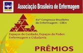 Prêmios Associação Brasileira de Enfermagem 60º Congresso Brasileiro de Enfermagem 05 a 09 de novembro de 2006 Salvador - BA.