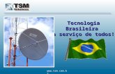 Www.tsm.com.br Tecnologia Brasileira a serviço de todos!