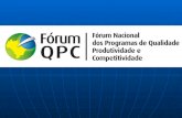 Fórum QPC MISSÃO: Promover, fortalecer e integrar Programas Estaduais e Setoriais de QPC, visando contribuir para o desenvolvimento sustentável do Brasil.