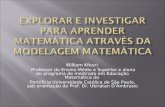 William Kfouri Professor do Ensino Médio e Superior e aluno do programa de mestrado em Educação Matemática da Pontifícia Universidade Católica de São Paulo,