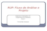 RUP: Fluxo de Análise e Projeto Aspectos Avançados em Engenharia de Software Aula 4 Fernanda Campos.