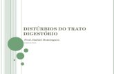 D ISTÚRBIOS DO T RATO D IGESTÓRIO Prof. Rafael Domingues COREN-RJ 033.916.