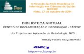 X Reunião da Rede Brasileira de Informação em Ciências da Saúde- BIREME Natal, 17 de outubro de 2004 BIBLIOTECA VIRTUAL CENTRO DE DOCUMENTAÇÃO E INFORMAÇÃO.