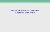 Internet e Informação Electrónica INTERNET EXPLORER.