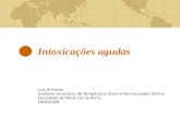 Intoxicações agudas Luis Almeida Docente voluntário de Terapêutica Geral e Farmacologia Clínica Faculdade de Medicina do Porto 2005/2006.