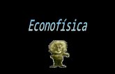 A. A A Econofísica é uma nova área desenvolvida recentemente da cooperação entre economistas, matemáticos e físicos. Ela aplica ideias, métodos e modelos.