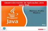 Mateus Pratis Medice Desenvolvimento de Aplicações Java para Web.