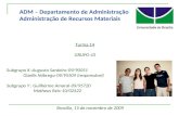 ADM – Departamento de Administração Administração de Recursos Materiais Turma 14 GRUPO 43 Subgrupo X :Augusto Sardeiro-09/90051 Gizelle Nóbrega-09/95509.