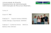 Universidade de Brasília Departamento de Administração Administração de Recursos Materiais Turma 14 Grupo 43 - R10 Subgrupo X :Augusto Sardeiro 09/90051.