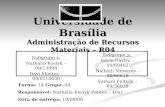 Universidade de Brasília Administração de Recursos Materiais – R04 Subgrupo x: Nathália Koslyk – 09/13898 Davi Montes – 09/0110650 Subgrupo y: Sávio Castro.