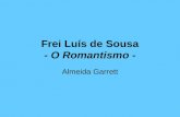 Frei Luís de Sousa - O Romantismo - Almeida Garrett.