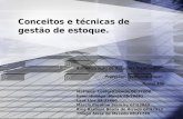 Conceitos e técnicas de gestão de estoque. Administração de Recursos Materiais Professor: Guillermo Asper Turma 100 Matheus Lustosa Lemos 08/37008 Ester.