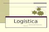 Logística Administração de Recursos Materiais. Prefácio O estudo da logística é fundamental para o bom desempenho de uma empresa. Pois estabelece a forma.