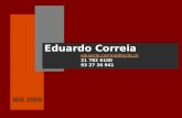 IBS 2009 Eduardo Correia eduardo.correia@iscte.pt 21 782 6100 93 27 36 941.