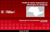 1 Avaliação do Plano de Desenvolvimento Produtivo Departamento de Competitividade e Tecnologia DECOMTEC / FIESP Perfil do Setor Industrial no Município.