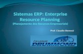 Prof. Claudio Benossi. Sistemas ERP Enterprise Resource Planning (tradução literal: Planejamento dos Recursos Empresariais) É um Sistema de Informação.