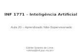 INF 1771 – Inteligência Artificial Aula 20 – Aprendizado Não-Supervisionado Edirlei Soares de Lima.
