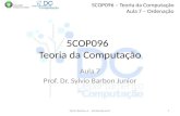 5COP096 – Teoria da Computação Aula 7 – Ordenação 5COP096 Teoria da Computação Aula 7 Prof. Dr. Sylvio Barbon Junior Sylvio Barbon Jr – barbon@uel.br1.