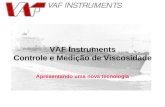 Apresentando uma nova tecnologia VAF Instruments Controle e Medição de Viscosidade.