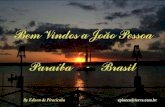 - João Pessoa, na Paraíba, recanto maravilhoso do Nordeste Brasileiro, com suas praias de areias brancas e seus coqueirais.