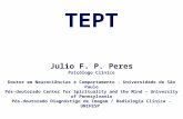 TEPT Julio F. P. Peres Psicólogo Clínico Doutor em Neurociências e Comportamento - Universidade de São Paulo Pós-doutorado Center for Spirituality and.
