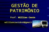 GESTÃO DE PATRIMÔNIO Prof. Willian Couto williancoutobsb@gmail.com.
