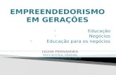 Educação Negócios Educação para os negócios LILIAN FERNANDES EDUCACIONAL GÊNESIS .
