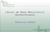 Câncer de Mama Metastático Quimioterapia Patrícia Schorn.