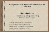Programa de Aperfeiçoamento de Ensino Seminário Teaching Engineering Wankat e Oreovicz André Moreira de Camargo Eni Leide Conceição Silva Francisco Yastami.