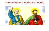 Comunidade S. Pedro e S. Paulo. Antigamente as comunidades eram divididas por setores: a nossa era o Setor 2.