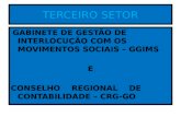 TERCEIRO SETOR GABINETE DE GESTÃO DE INTERLOCUÇÃO COM OS MOVIMENTOS SOCIAIS – GGIMS E CONSELHO REGIONAL DE CONTABILIDADE – CRG-GO.