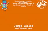 Jorge Salles CMO/CSO/Partner Geomarketing e Business Intelligence: Usando Ferramentas Baseadas em Localização para a Tomada de Decisão.
