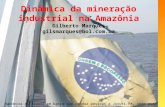 Dinâmica da mineração industrial na Amazônia Gilberto Marques gilsmarques@bol.com.br Bandeira do Brasil em barco que conduz pessoas a Juruti-PA, onde está