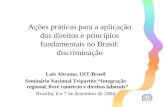 Laís Abramo, OIT-Brasil Seminário Nacional Tripartite Integração regional, livre comércio e direitos laborais Brasília, 6 e 7 de dezembro de 2004 Ações.