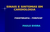 SINAIS E SINTOMAS EM CARDIOLOGIA FISIOTERAPIA - FMRPUSP PAULO PAULO EVORA.