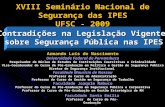 XVIII Seminário Nacional de Segurança das IPES UFSC - 2009 Armando Luís do Nascimento Universidade Federal de Pernambuco Pesquisador do Núcleo de Estudos.