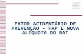 FATOR ACIDENTÁRIO DE PREVENÇÃO – FAP E NOVA ALÍQUOTA DO RAT.